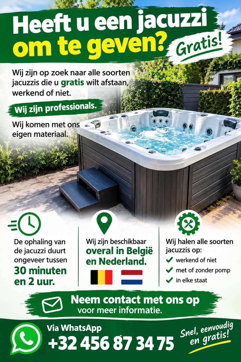 HEEFT U EEN JACUZZI OM WEG TE GEVEN? WIJ HALEN HEM GRATIS OP, Ophalen