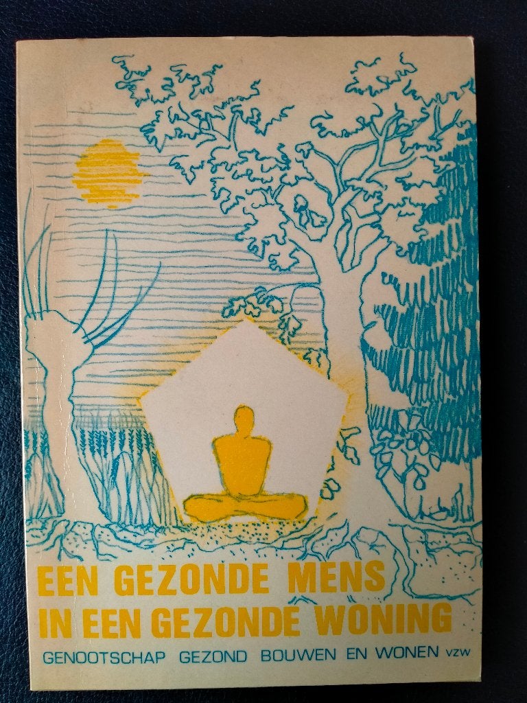 Een gezonde mens in een gezonde woning., Livres, Genootschap gezond bouwen en wonen vzw, Enlèvement ou Envoi, Comme neuf, Autres sujets/thèmes