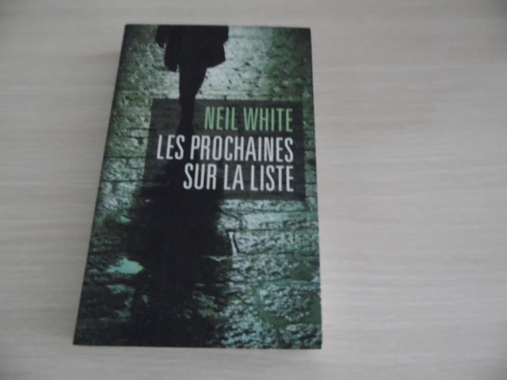 LES PROCHAINES SUR LA LISTE      NEIL   WHITE, Enlèvement ou Envoi, Comme neuf, Neil White