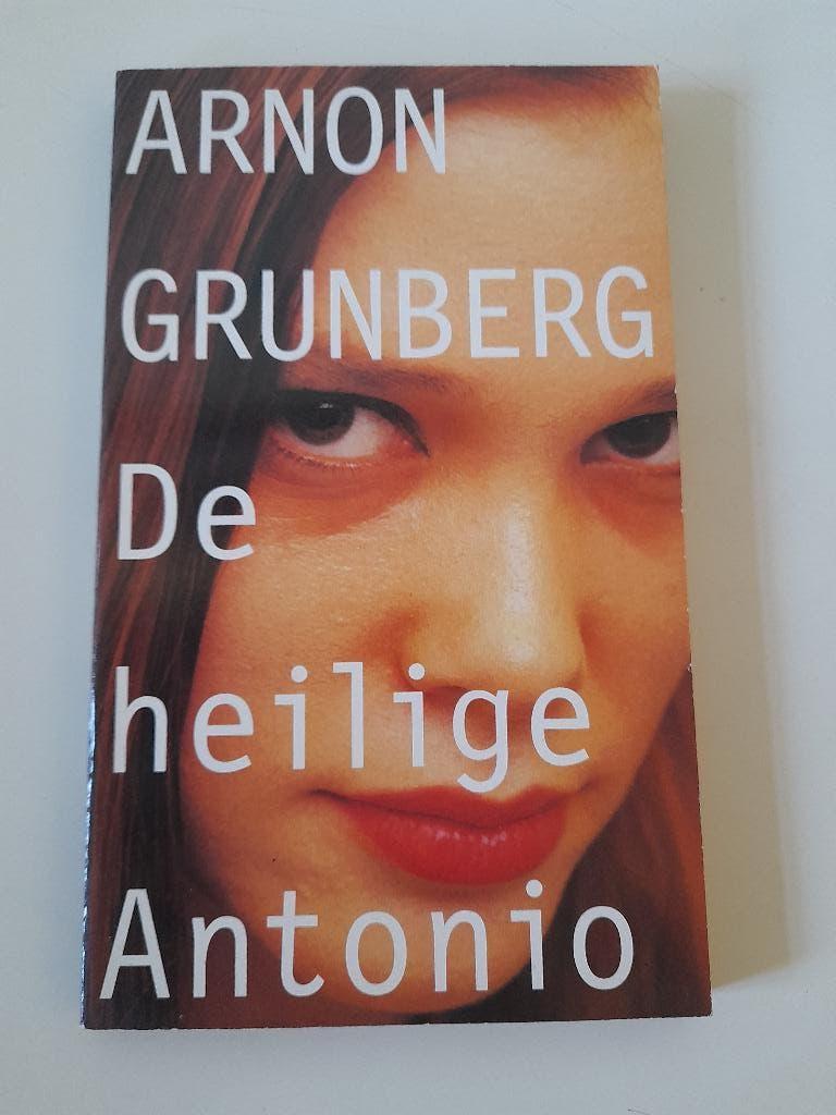 Arnon Grunberg - De Heilige Antonio, Ophalen of Verzenden, Arnon Grunberg