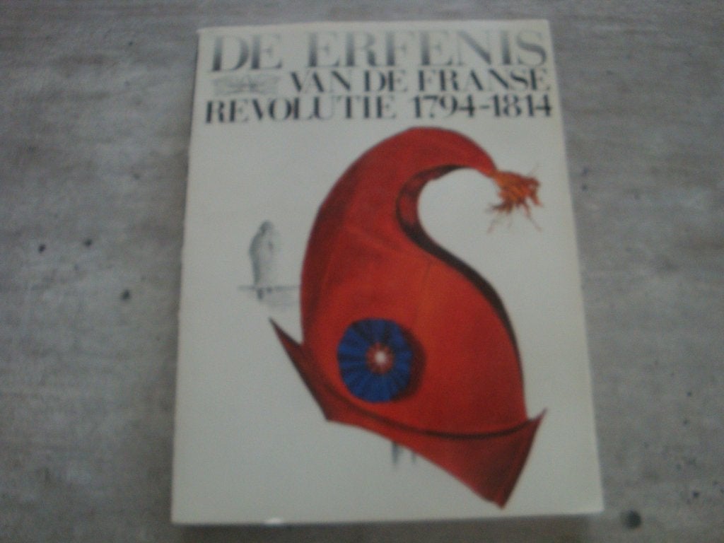 DE ERFENIS VAN DE FRANSE REVOLUTIE 1794-1814, Boeken, Ophalen of Verzenden, Gelezen