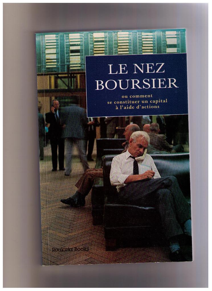 Le nez boursier, ou se constituer un capital avec actions, Envoi, Comme neuf, André Lammens