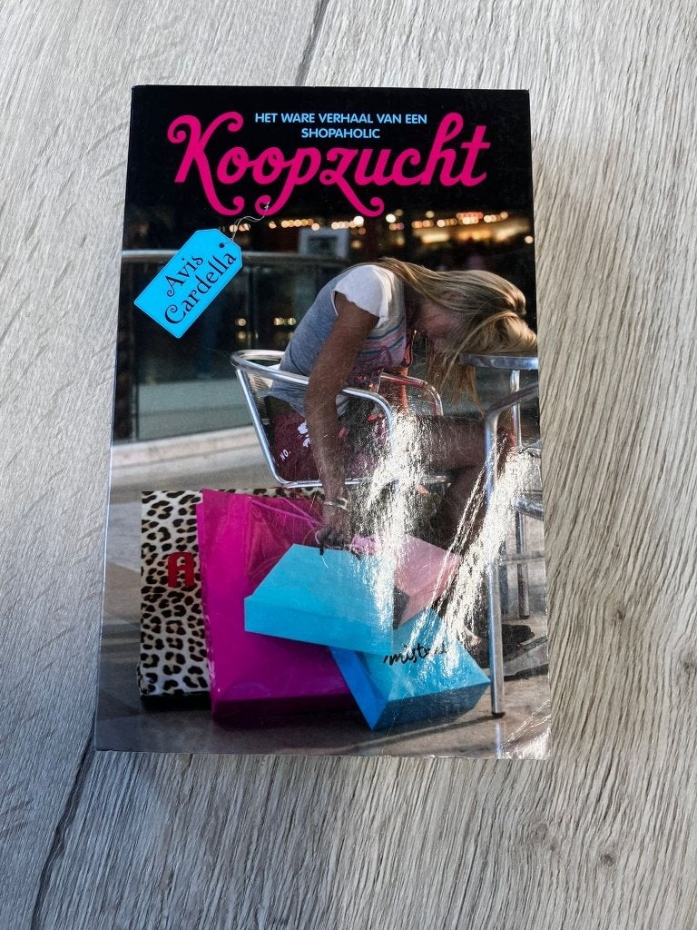 Koopzucht – Het ware verhaal van een shopaholic, Comme neuf, Pays-Bas, Avis Cardella, Enlèvement ou Envoi