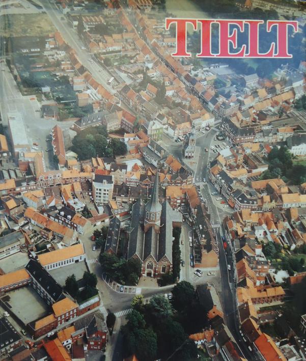 Tielt. Speuren naar heden en verleden van Tielt, Aarsele, Ka, Ophalen of Verzenden