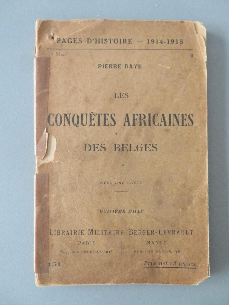 1914-18 Conquetes Africaines Pierre Daye Congo + Kaart Afr, Ophalen of Verzenden, 20e eeuw of later, Zo goed als nieuw