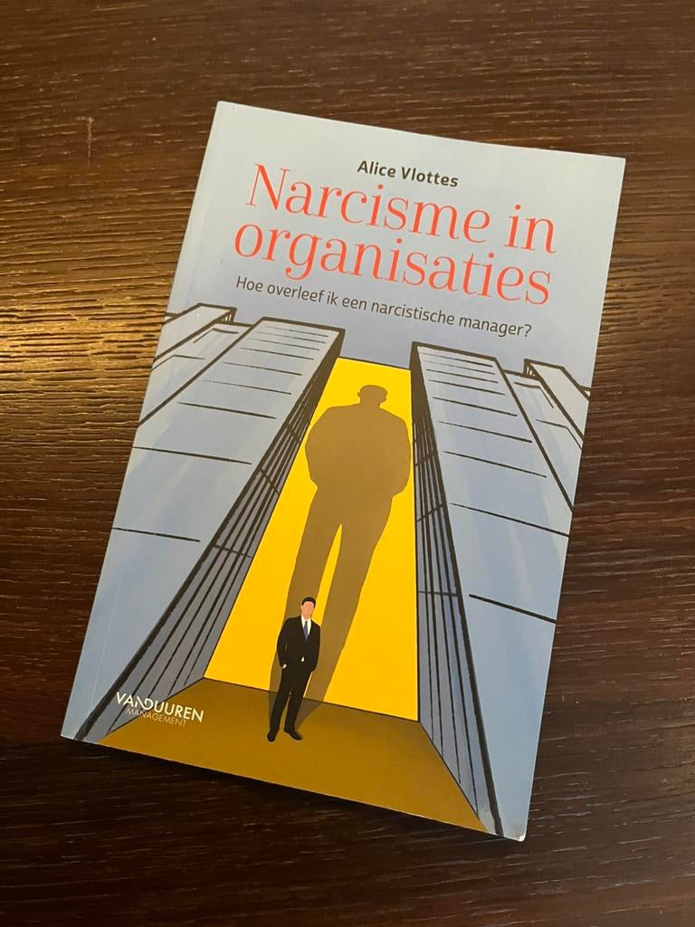 Narcisme in organisaties., Ophalen of Verzenden, Zo goed als nieuw