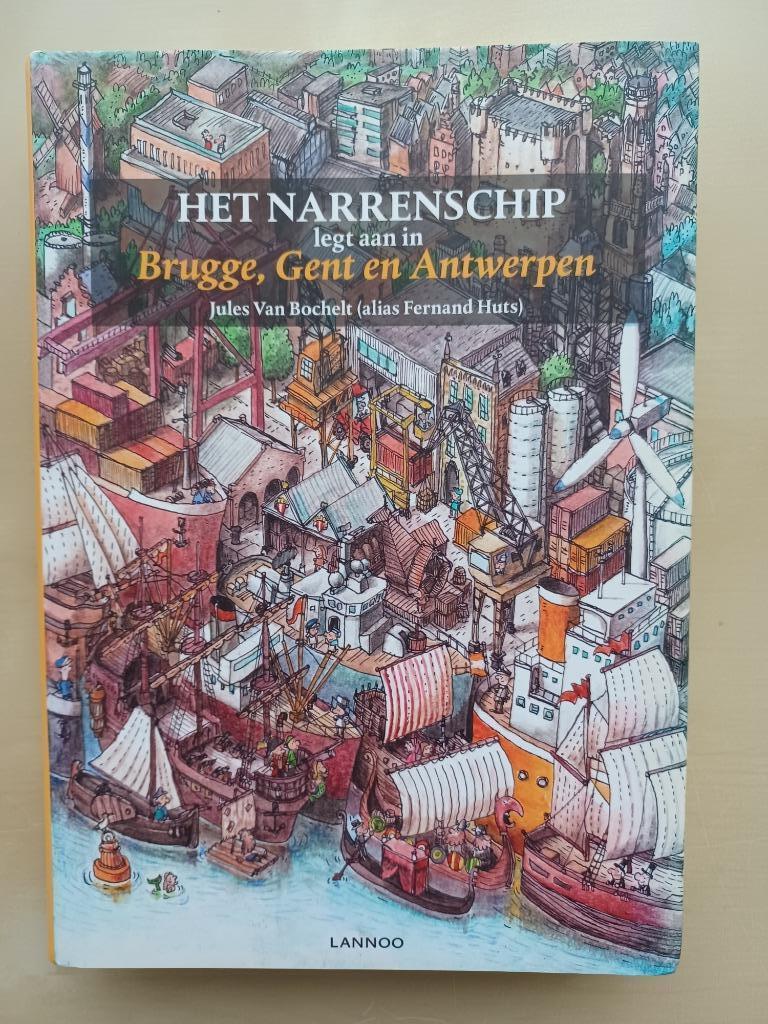 Het Narrenschip legt aan in Brugge, Gent en Antwerpen, Ophalen of Verzenden, Zo goed als nieuw, Jules Van Bochelt