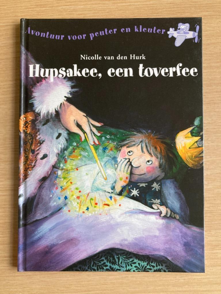 Avontuur voor peuter en kleuter: Hupsakee, een toverfee, Enlèvement ou Envoi, Utilisé, Nicolle van den Hurk, Livre d'images