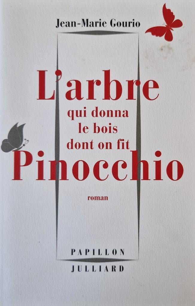 J-M Gourio "L'arbre qui donna le bois dont on fit Pinocchio", Enlèvement ou Envoi, Comme neuf