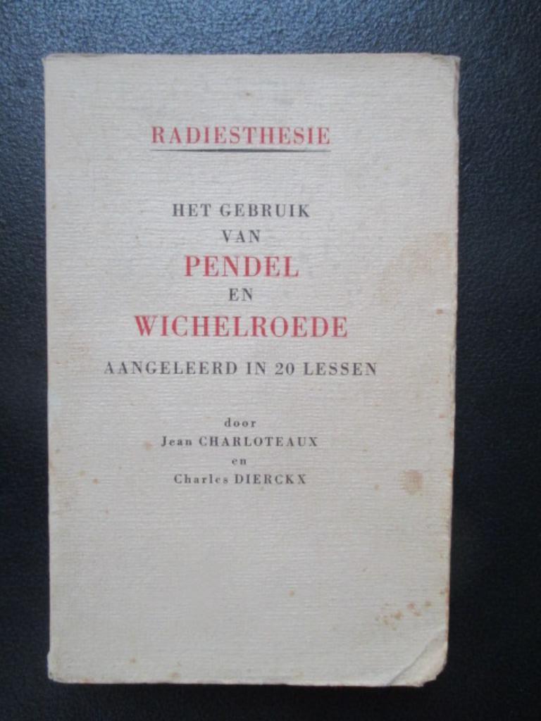 Radiesthesie - Het gebruik van pendel en wichelroede., Enlèvement ou Envoi, J.Charloteaux & C.Dierckx, Utilisé, Autres sujets/thèmes