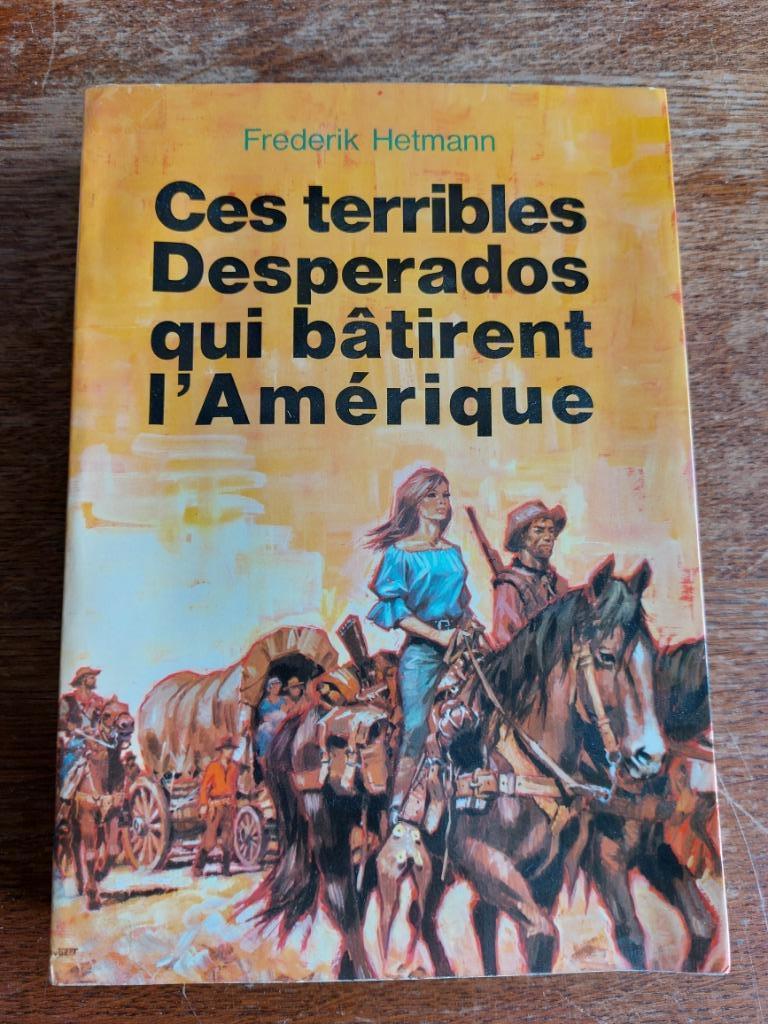 Ces teribles desperados qui bâtirent l'Amérique, Frederik He, Enlèvement, Utilisé