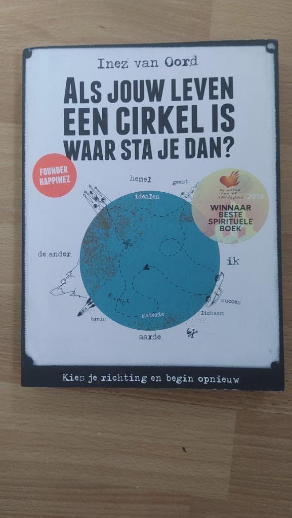 als jouw leven een cirkel is waar sta je dan ? Inez van Oord, Ophalen of Verzenden