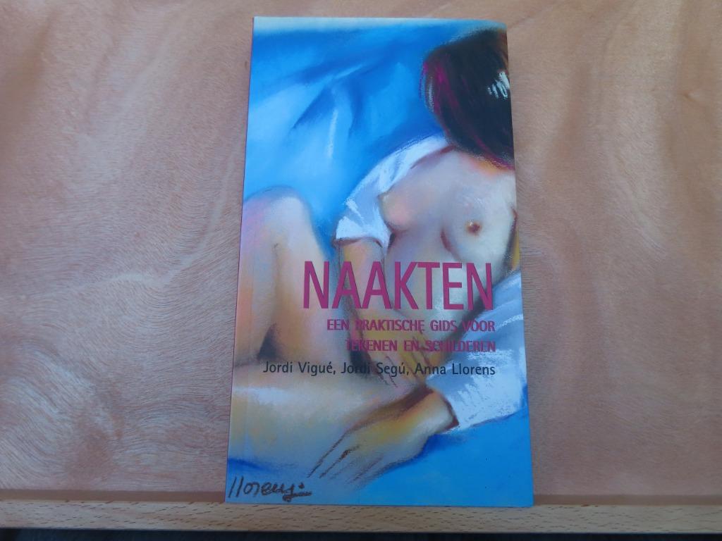 Naakten – Jordi Vigué, Jardi Segu, Anna Llorens, Livres, Loisirs & Temps libre, Enlèvement ou Envoi, Dessin et Peinture, Jordi Vigué