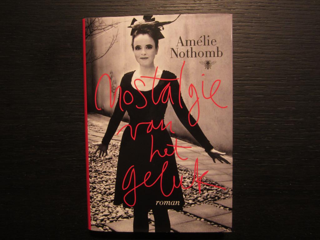 Nostalgie van het geluk  -Amélie Nothomb-, Ophalen of Verzenden