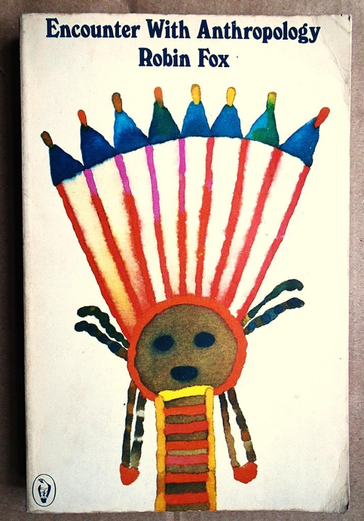 Encounter With Anthropology - 1975 - Robin Fox (1934–2024), Envoi, Utilisé, Ne s'applique pas, Robin Fox (1934–2024)