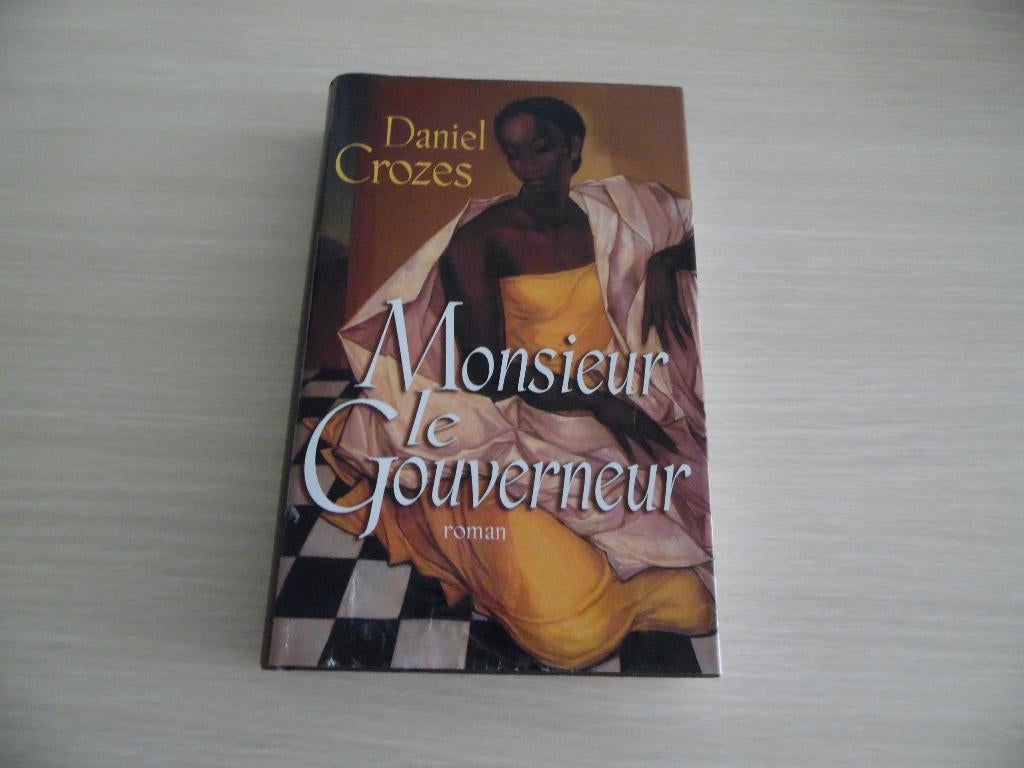 MONSIEUR LE GOUVERNEUR      DANIEL CROZES, Europa overig, Ophalen of Verzenden, Zo goed als nieuw, Daniel Crozes