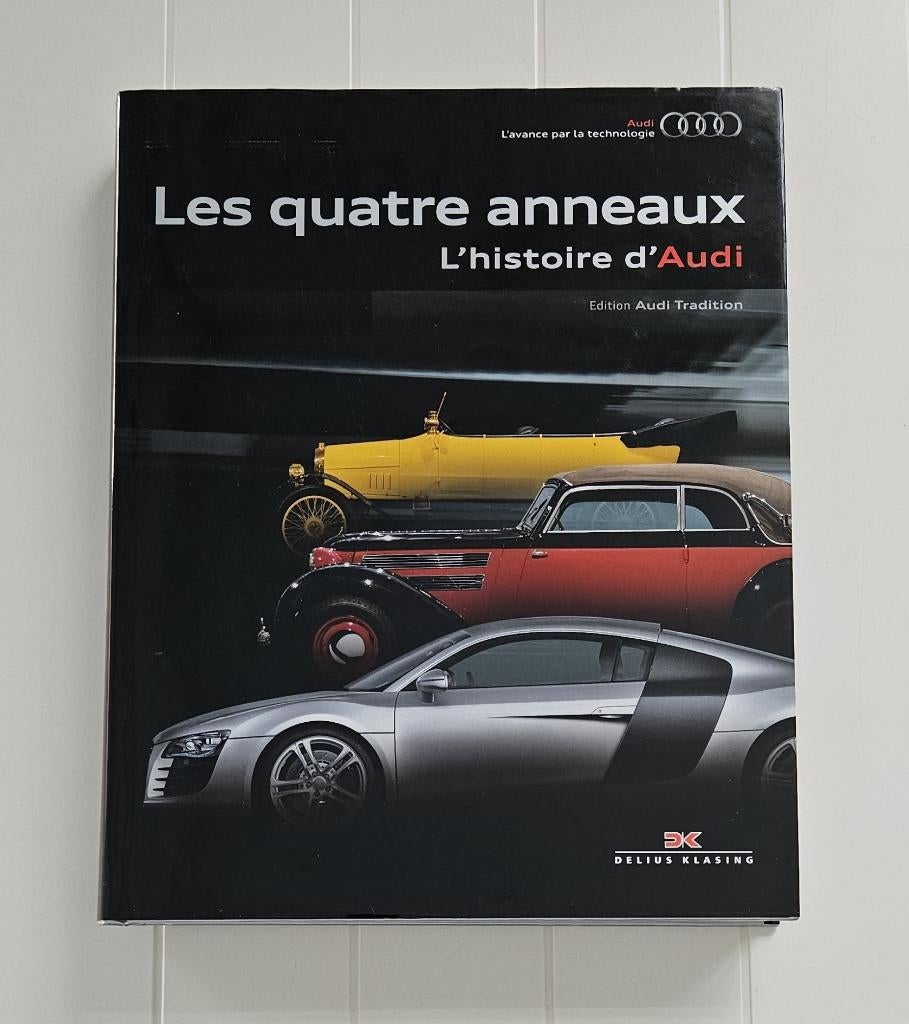 Les quatre anneaux : L'histoire d'Audi, Enlèvement ou Envoi, Comme neuf, Audi, Collectif