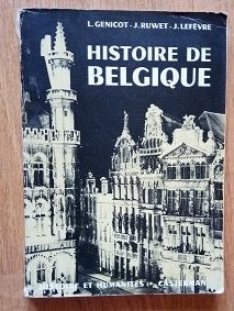 1966 Histoire  de Belgique Genicot Ruxhet, Livres, Genicot Ruxhet Lefèvre, Enlèvement ou Envoi, 14e siècle ou avant, Utilisé