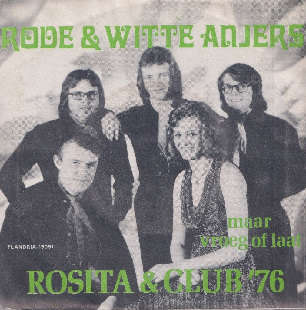 Rosita é Club ’76 – Rode & witte anjers / Maar vroeg of laat, Ophalen of Verzenden, Gebruikt, 7 inch, Nederlandstalig