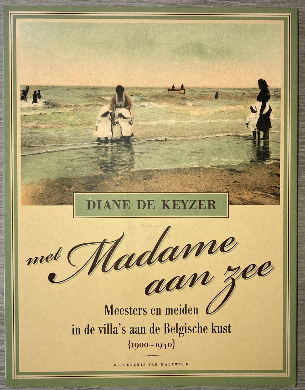 Met Madame aan zee. Diane De Keyzer, Livres, Histoire & Politique, Enlèvement ou Envoi