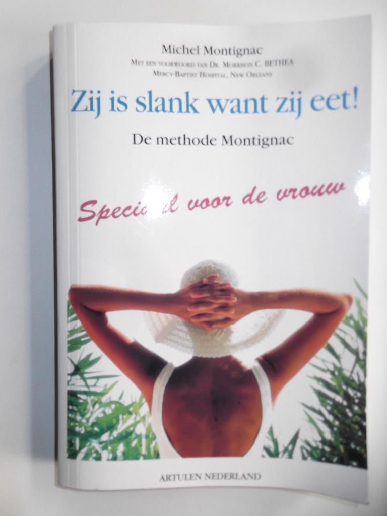 Michel Montignac - Zij is slank want zij eet!, Boeken, Gezondheid, Dieet en Voeding, Ophalen of Verzenden, Zo goed als nieuw, Dieet en Voeding