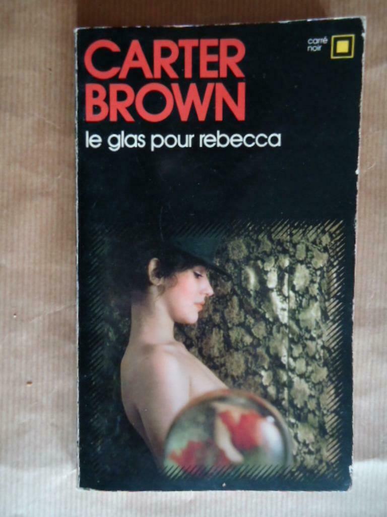 CARTER BROWN // LE GLAS POUR REBECCA, Livres, Enlèvement ou Envoi, Utilisé