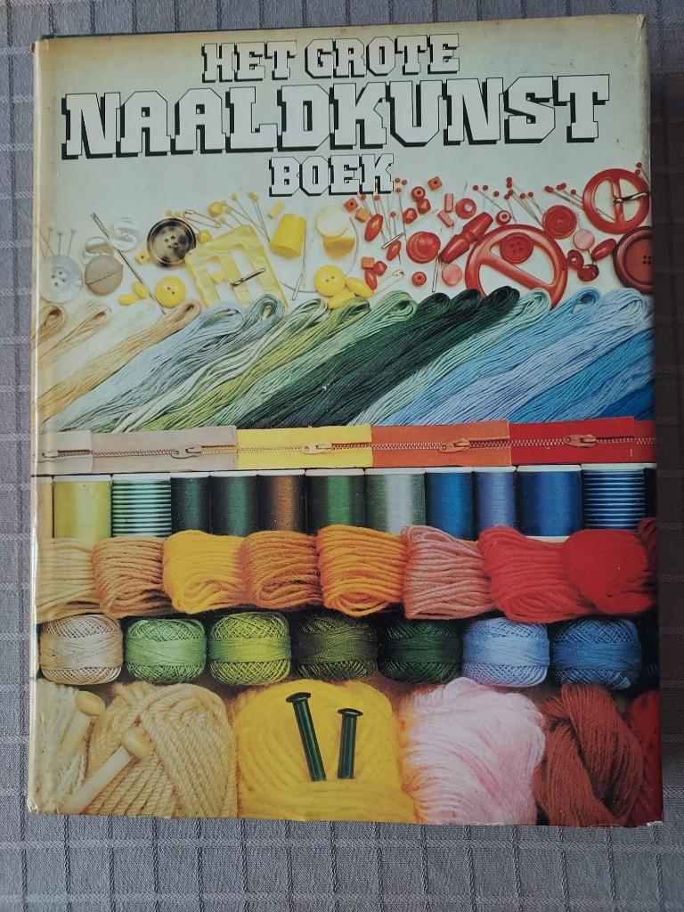 Het grote naaldkunst boek - 1981, Ophalen of Verzenden, Gelezen, Borduren en Naaien