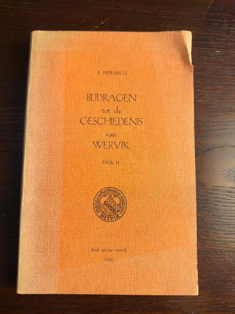 WERVIK Bijdragen tot de geschiedenis van Wervik. Deel II., Boeken, Geschiedenis | Stad en Regio, Ophalen of Verzenden, Gelezen