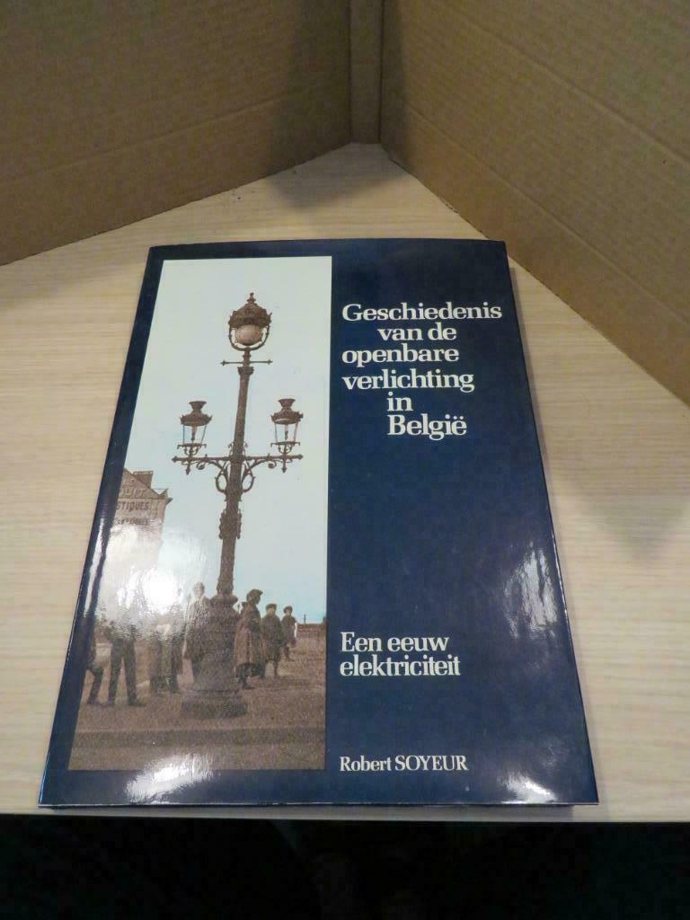Geschiedenis openbare verlichting, Gelezen, Ophalen of Verzenden, Robert Soyeur, Overige onderwerpen