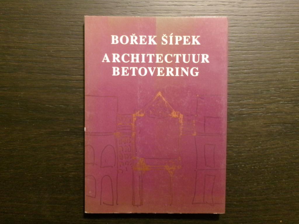 Borek Sipek   - Architectuur Betovering - Ellen Sibert, Ophalen of Verzenden