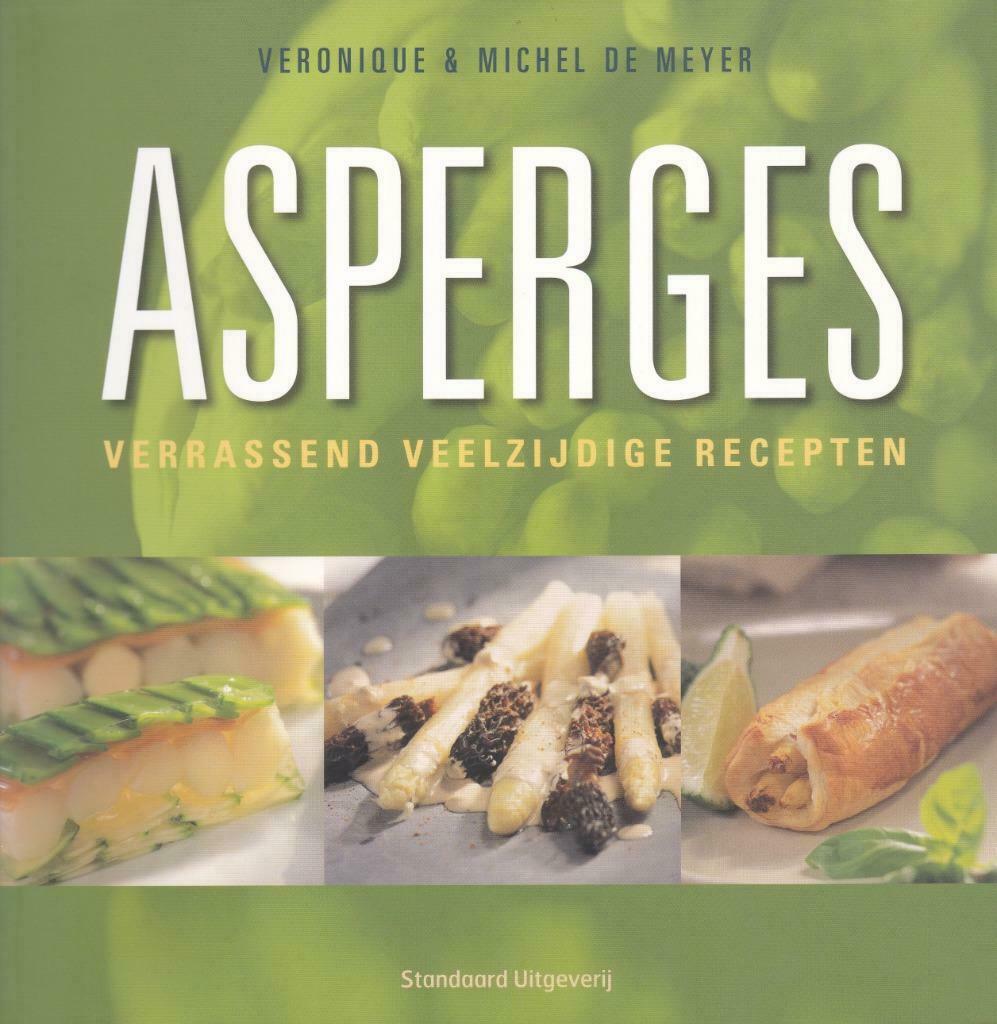 Asperges - Veronique en Michel De Meyer, Ophalen of Verzenden, Zo goed als nieuw, Europa, Voorgerechten en Soepen