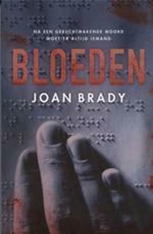 Bloeden / Een daad van geweld /Joan Brady, Ophalen of Verzenden, Zo goed als nieuw