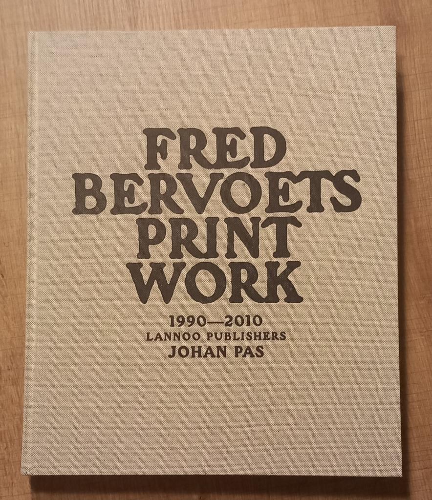 Fred Bervoets Printwork 1990-2010, Boeken, Kunst en Cultuur | Beeldend, Zo goed als nieuw, Schilder- en Tekenkunst, Ophalen of Verzenden