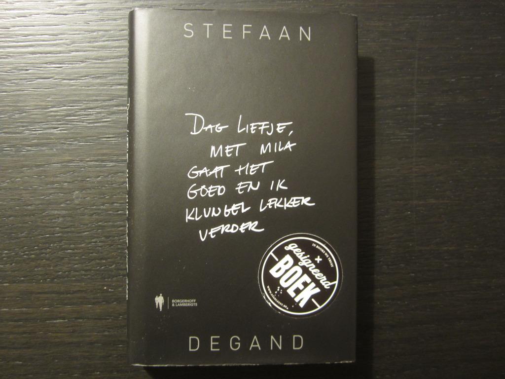 Stefaan Degand  -Dag liefje,.......-   Gesigneerd boek, Ophalen of Verzenden