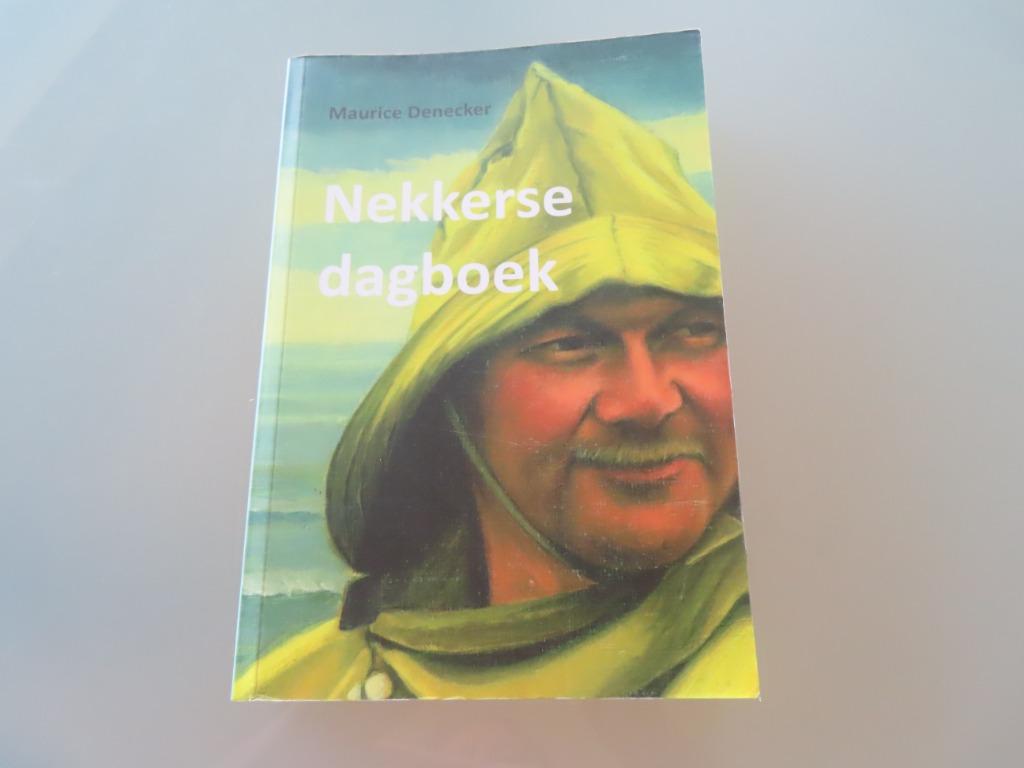 PERFECTE STAAT / Nekkerse dagboek – Maurice Denecker, 20e eeuw of later, Maurice Denecker, Ophalen of Verzenden, Zo goed als nieuw