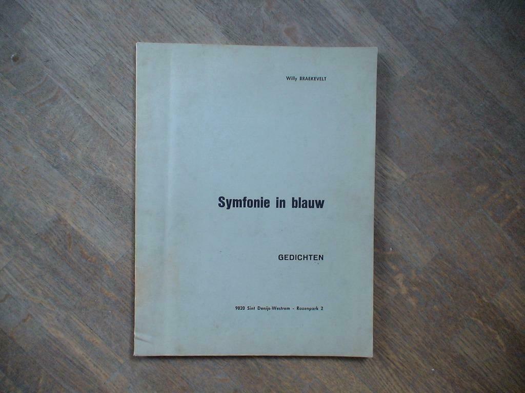 Symfonie in blauw (W. Braekevelt), Boeken, Ophalen of Verzenden, Gelezen, Willy Braekevelt, Eén auteur