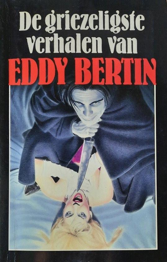 De griezeligste verhalen van Eddy Bertin, Boeken, Thrillers, Ophalen of Verzenden