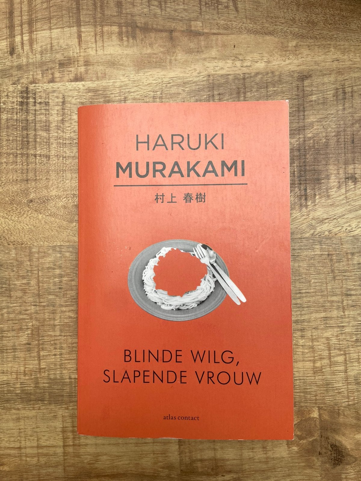 Haruki Murakami - Blinde wilg, slapende vrouw, Enlèvement ou Envoi, Haruki Murakami