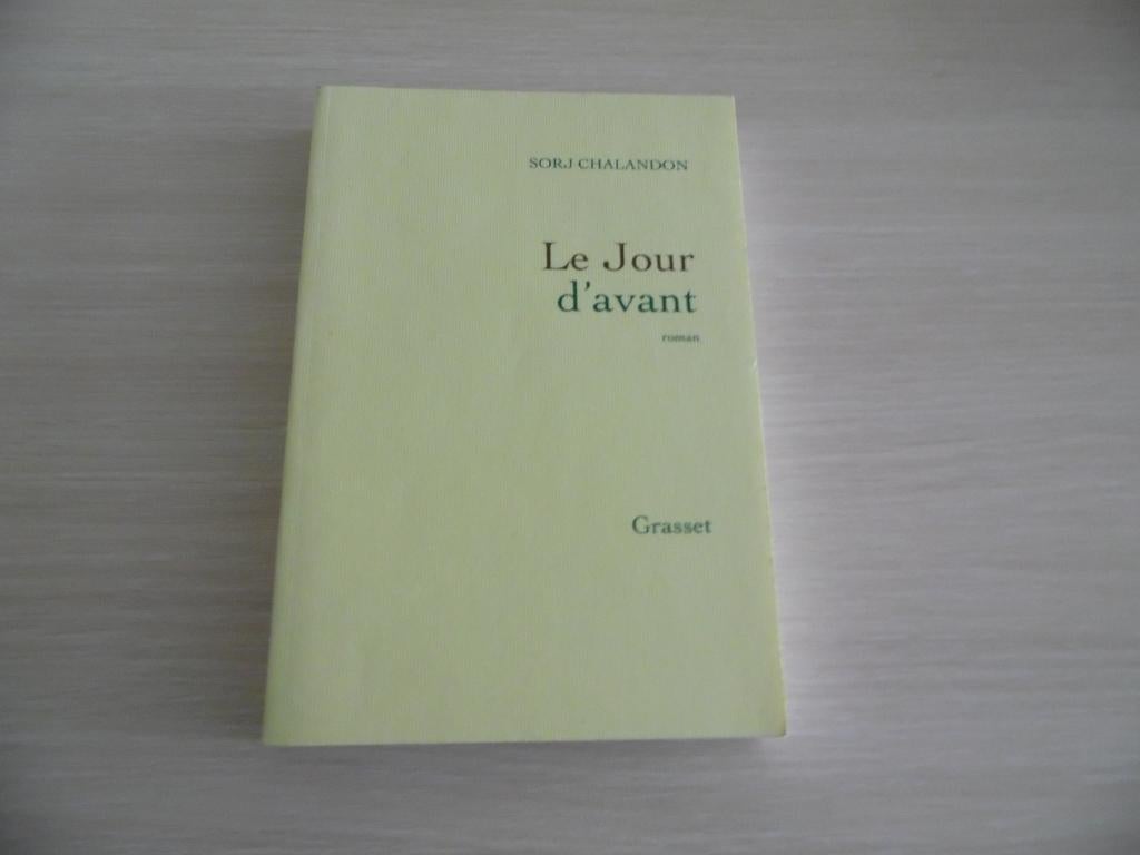 LE JOUR D'AVANT SORJ CHALANDON, Boeken, Romans, Zo goed als nieuw, Europa overig, Ophalen of Verzenden