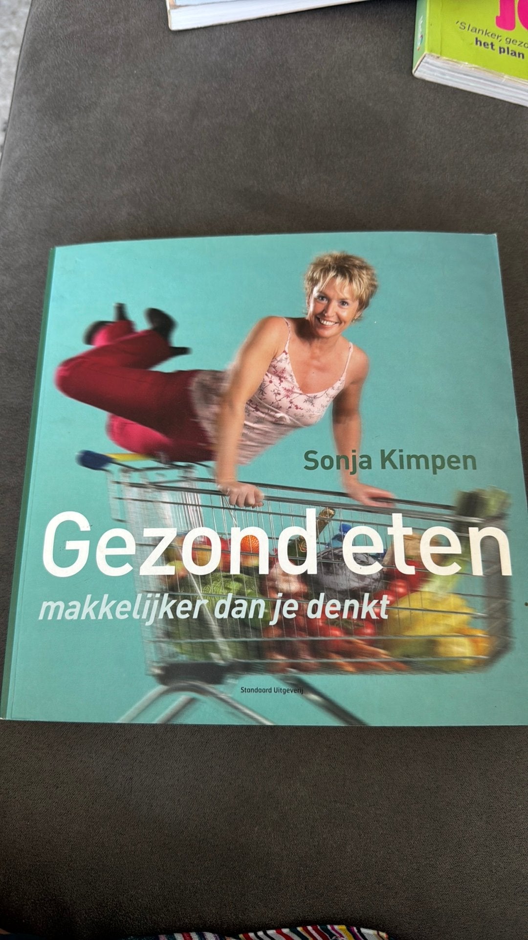 Gezond eten – makkelijker dan je denkt (Sonja Kimpen), Livres, Mode, Enlèvement, Comme neuf