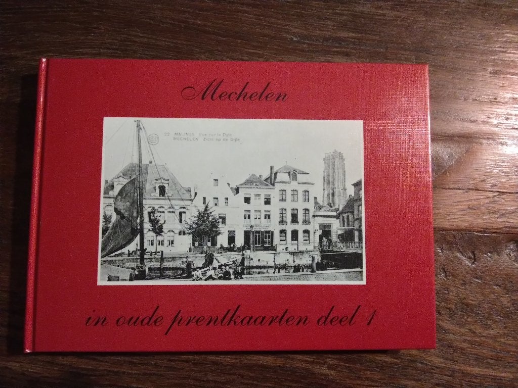 Mechelen in oude prentkaarten Deel 1, Ophalen of Verzenden