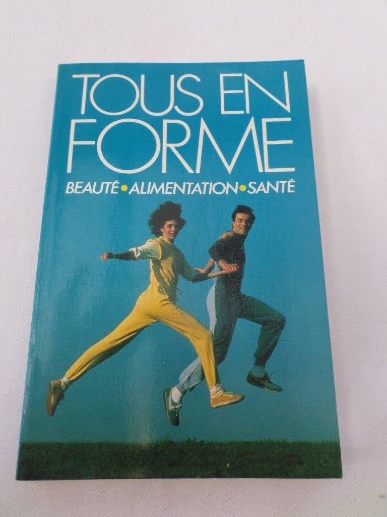 Livre Tous en forme! Beauté, alimentation et santé, Livres, Santé, Diététique & Alimentation, Enlèvement ou Envoi, Comme neuf