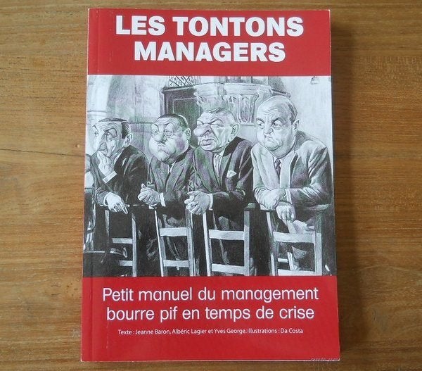 Les Tontons managers - Manuel de management bourre pif, Boeken, Ophalen of Verzenden, Gelezen, Management