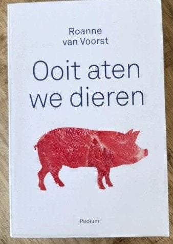 Ooit aten we dieren, Roanne van Voorst, Boeken, Verzenden, Zo goed als nieuw
