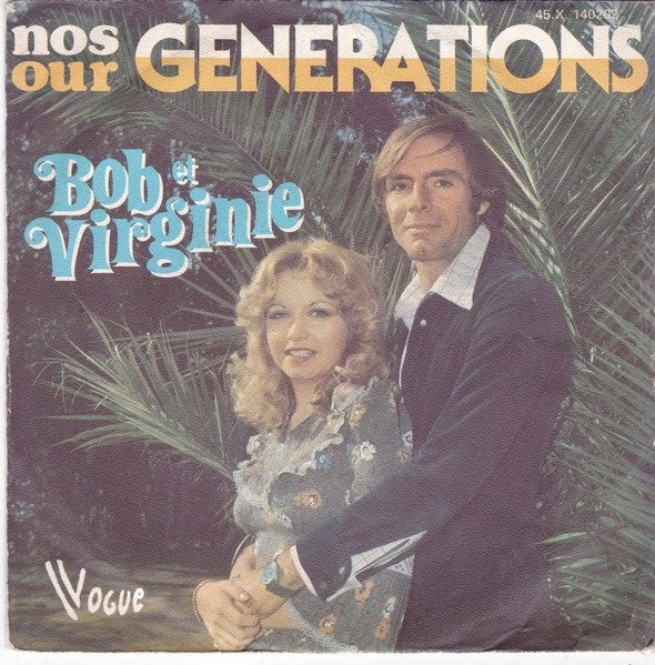 Bob Et Virginie – Nos Générations (7"), Enlèvement ou Envoi, 7 inch, Utilisé, Pop