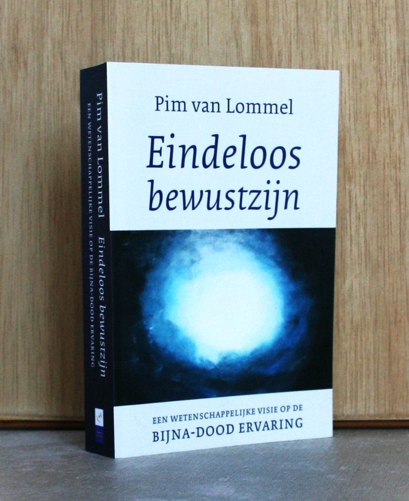 Wetenschap over bijna-dood ervaring. Eindeloos bewustzijn., Boeken, Ophalen of Verzenden, Zo goed als nieuw, Pim van Lommel