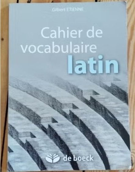 Cahier de vocabulaire latin. De Boeck, Enlèvement ou Envoi, Latin