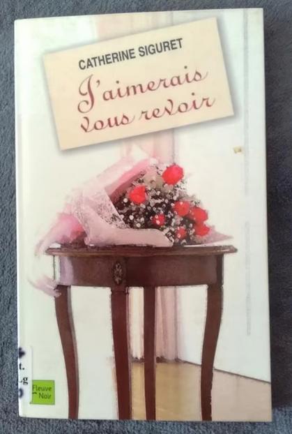 "J'aimerais vous revoir" Catherine Siguret (2008), Enlèvement ou Envoi, Utilisé, Europe autre, Catherine Siguret