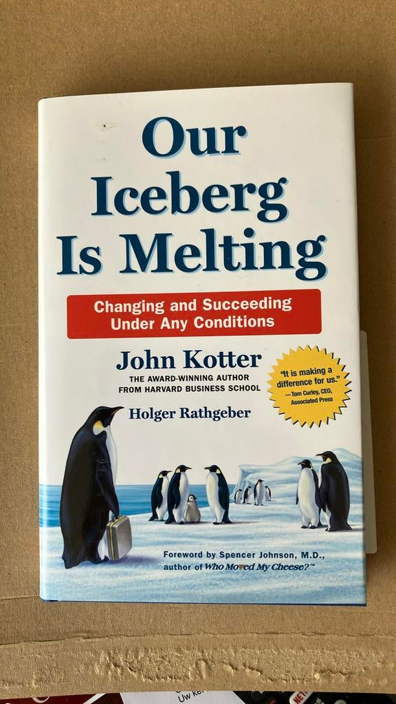 Our iceberg is melting - John Kotter - Milieu fabel, Ophalen of Verzenden, Nieuw