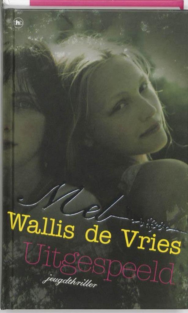 uitgespeeld (1015), Ophalen of Verzenden, Nieuw, Mel Wallis de Vries, Fictie